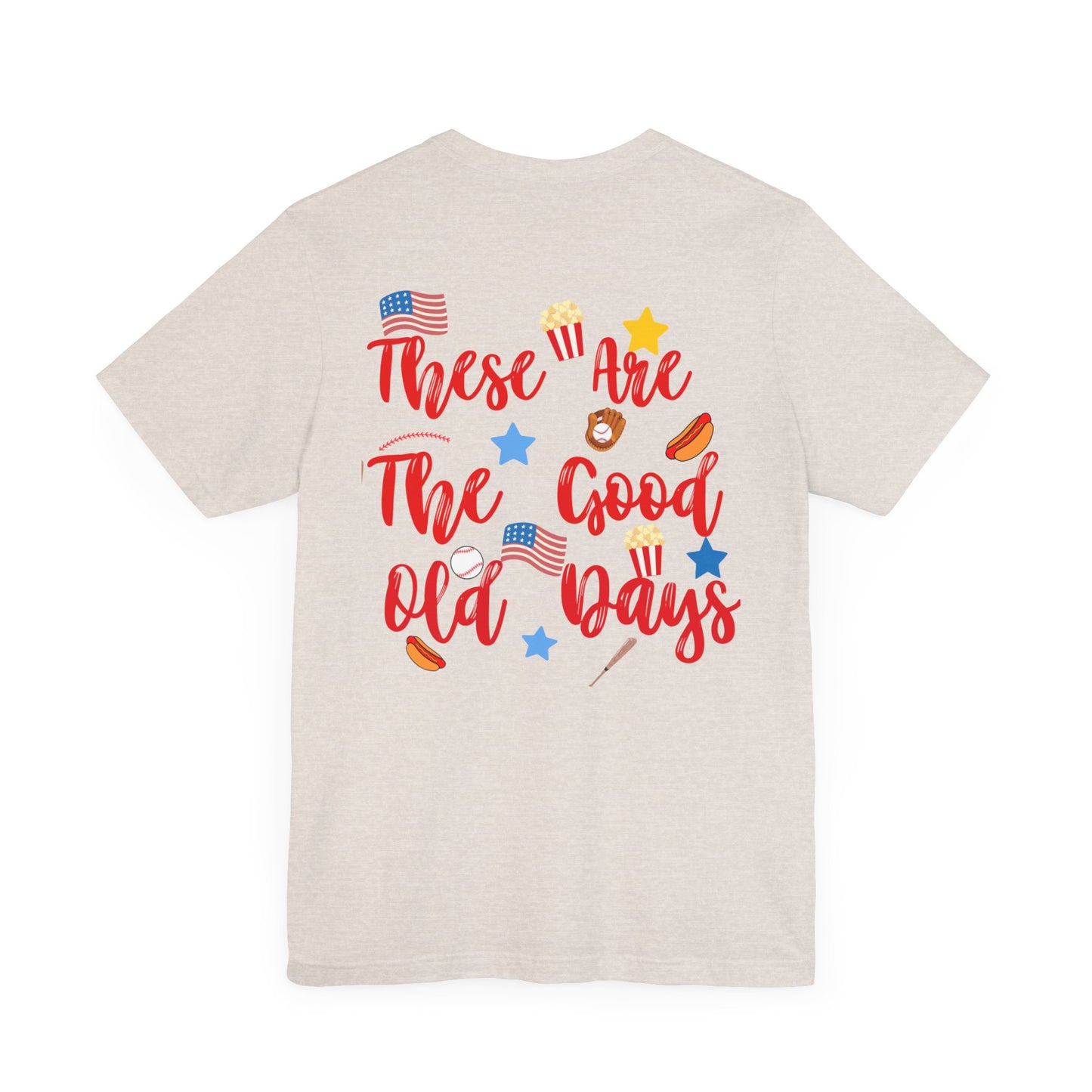 These Are The Good Old Days Tee | Retro Baseball Shirt