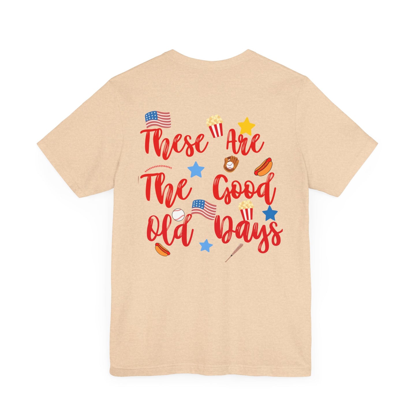 These Are The Good Old Days Tee | Retro Baseball Shirt