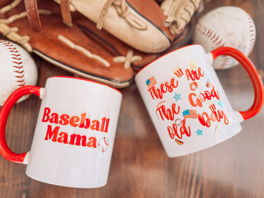 These Are The Good Old Days Mug | Baseball Season Gift